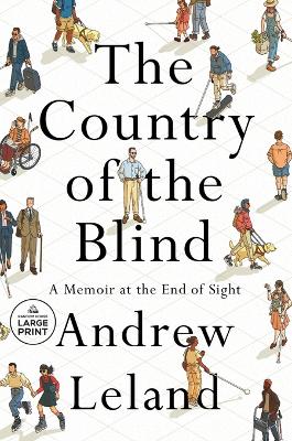 The Country of the Blind: A Memoir at the End of Sight by Andrew Leland