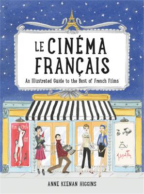 Le Cinema Francais: An Illustrated Guide to the Best of French Films book