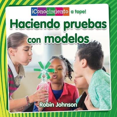 Haciendo Pruebas Con Modelos (Testing with Models) by Robin Johnson