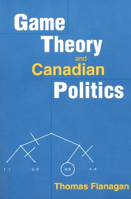 Game Theory and Canadian Politics book