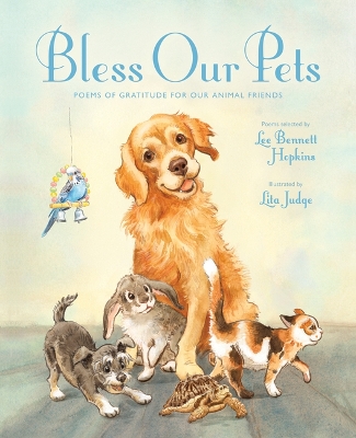 Bless Our Pets: Poems of Gratitude for Our Animal Friends book