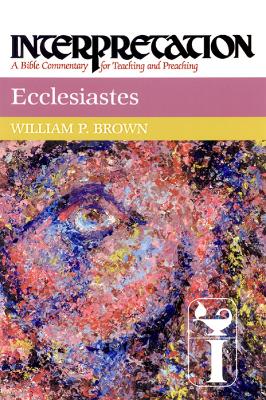 Ecclesiastes by William P. Brown