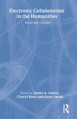 Electronic Collaboration in the Humanities by James A. Inman