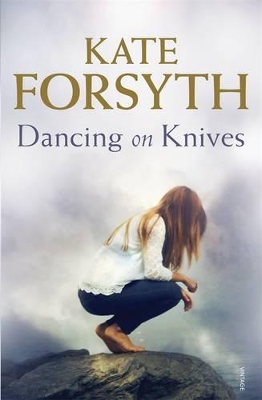 Dancing on Knives by Kate Forsyth