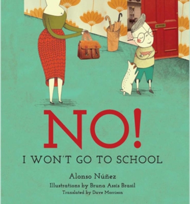 No! I Won't Go to School book