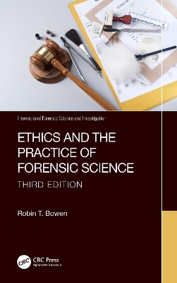 Ethics and the Practice of Forensic Science book