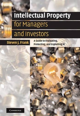 Intellectual Property for Managers and Investors by Steven J. Frank