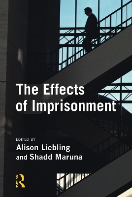 The The Effects of Imprisonment by Alison Liebling