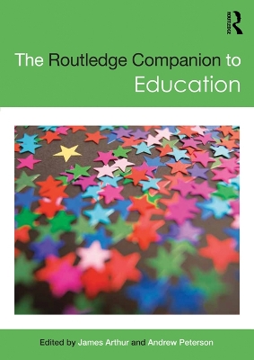 The Routledge Companion to Education by James Arthur