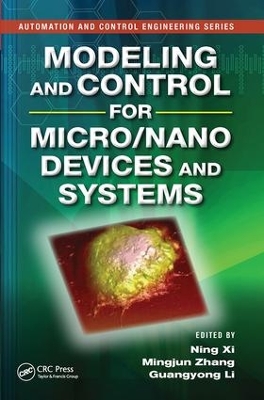 Modeling and Control for Micro/Nano Devices and Systems by Ning Xi