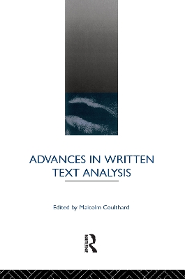 Advances in Written Text Analysis by Malcolm Coulthard