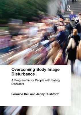 Overcoming Body Image Disturbance by Lorraine Bell