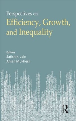 Economic Growth, Efficiency and Inequality by Satish K. Jain