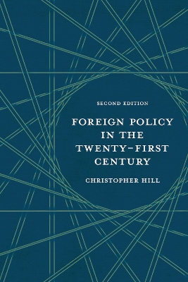 Foreign Policy in the Twenty-First Century by Christopher Hill