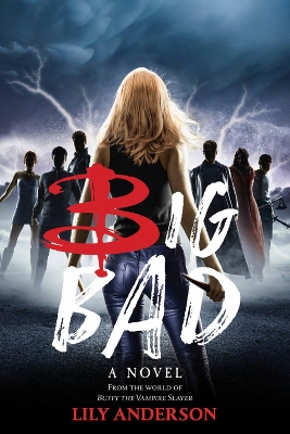 Big Bad: A Novel from the World of Buffy the Vampire Slayer book