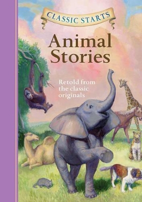 Classic Starts (R): Animal Stories book
