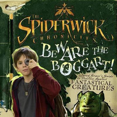 The Spiderwick Chronicles: Beware the Boggart! by Tony Diterlizzi