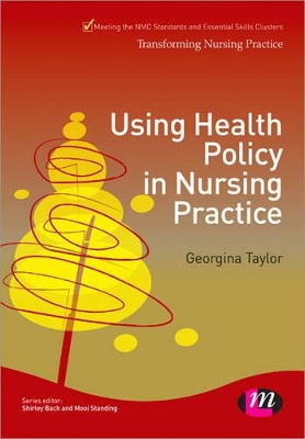 Using Health Policy in Nursing Practice book