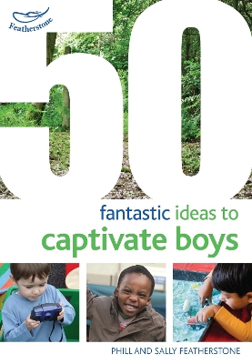 50 Fantastic Ideas to Captivate Boys book