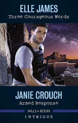 Three Courageous Words/Armed Response by Janie Crouch