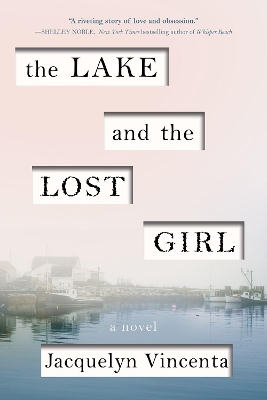 Lake and the Lost Girl by Jacquelyn Vincenta