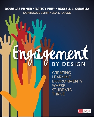 Engagement by Design: Creating Learning Environments Where Students Thrive by Douglas Fisher