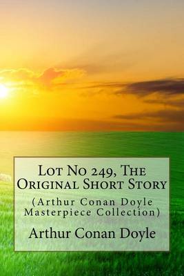 Lot No 249, the Original Short Story by Arthur Conan Doyle