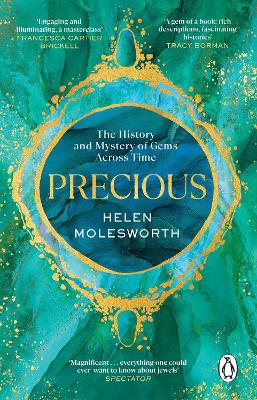 Precious: The History and Mystery of Gems Across Time by Helen Molesworth