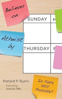 Believer on Sunday, Atheist by Thursday book