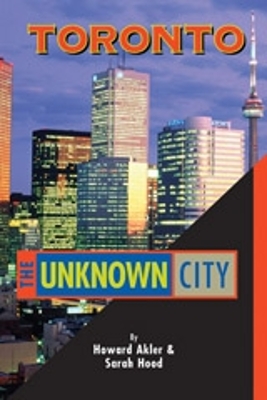 Toronto - The Unknown City book