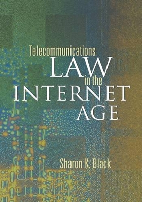 Telecommunications Law in the Internet Age book