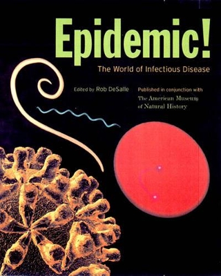 Epidemic!: The World of Infectious Diseases book