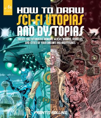 How To Draw Sci-Fi Utopias And Dystopias book