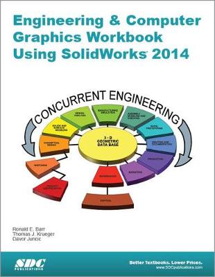 Engineering & Computer Graphics Workbook Using SolidWorks 2014 book