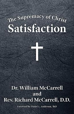 The Supremacy of Christ by William McCarrell