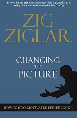 Changing The Picture: How to Stay Motivated Book 3 book