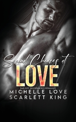 Second Chances at Love: Bad Boy Billionaires Romance book
