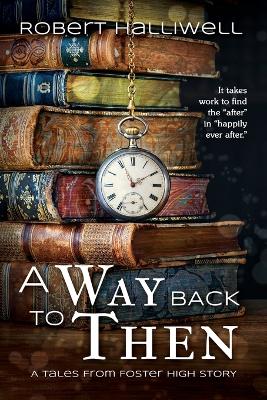 A Way Back to Then by Robert Halliwell