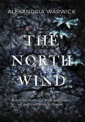 The North Wind by Alexandria Warwick