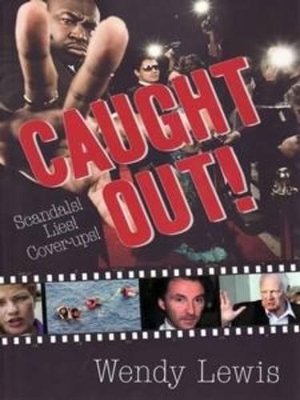 Caught Out!: Scandals! Lies! Cover-ups! book