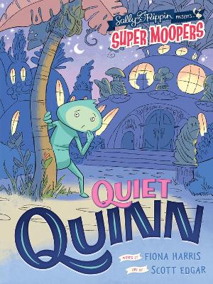 Super Moopers: Quiet Quinn book
