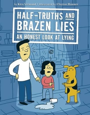 Half-Truths and Brazen Lies: An Honest Look at Lying book