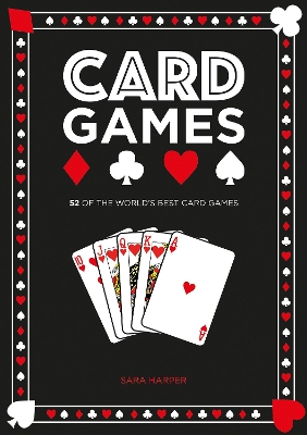 Card Games: The world's best card games by Sara Harper