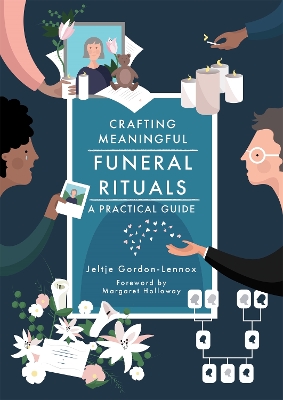 Crafting Meaningful Funeral Rituals: A Practical Guide book
