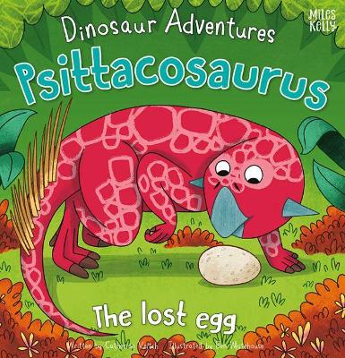 Dinosaur Adventures: Psittacosaurus – The lost egg book