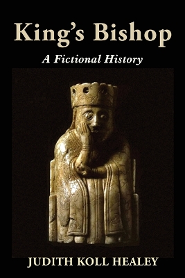 King's Bishop: A Fictional History book