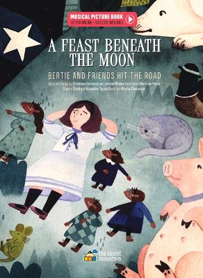 A Feast Beneath the Moon: Bertie and Friends Hit the Road book