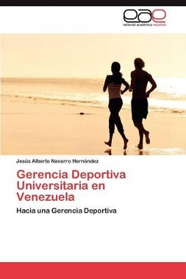 Gerencia Deportiva Universitaria en Venezuela book