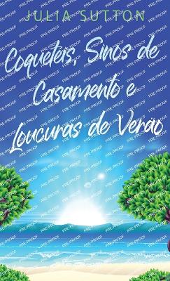 Coquetéis, Sinos de Casamento e Loucuras de Verão book