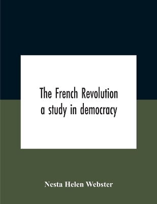 The French Revolution: A Study In Democracy book